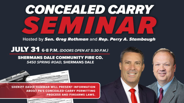 Rothman, Stambaugh Announce Concealed Carry Seminar in Perry County