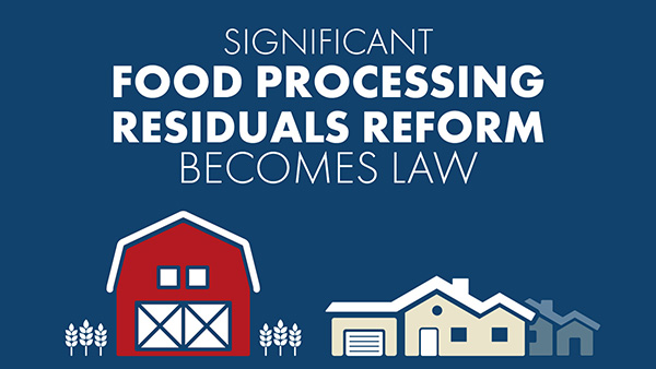 Significant food processing residuals reform becomes law